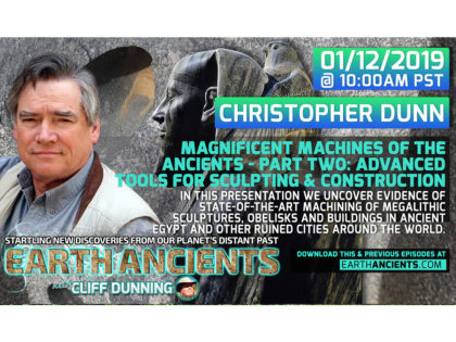 Christopher Dunn: Advanced Machining in Pre-Dynastic Egypt