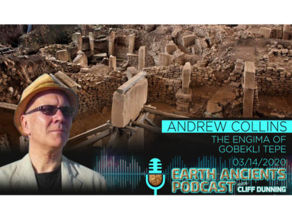 Andrew Collins: Gobekli Tepe, Ancient Temple Lost in Time