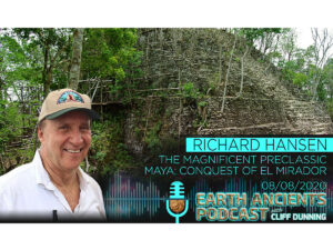 Richard Hansen: The Magnificent PreClassic Maya, Conquest of El Mirador