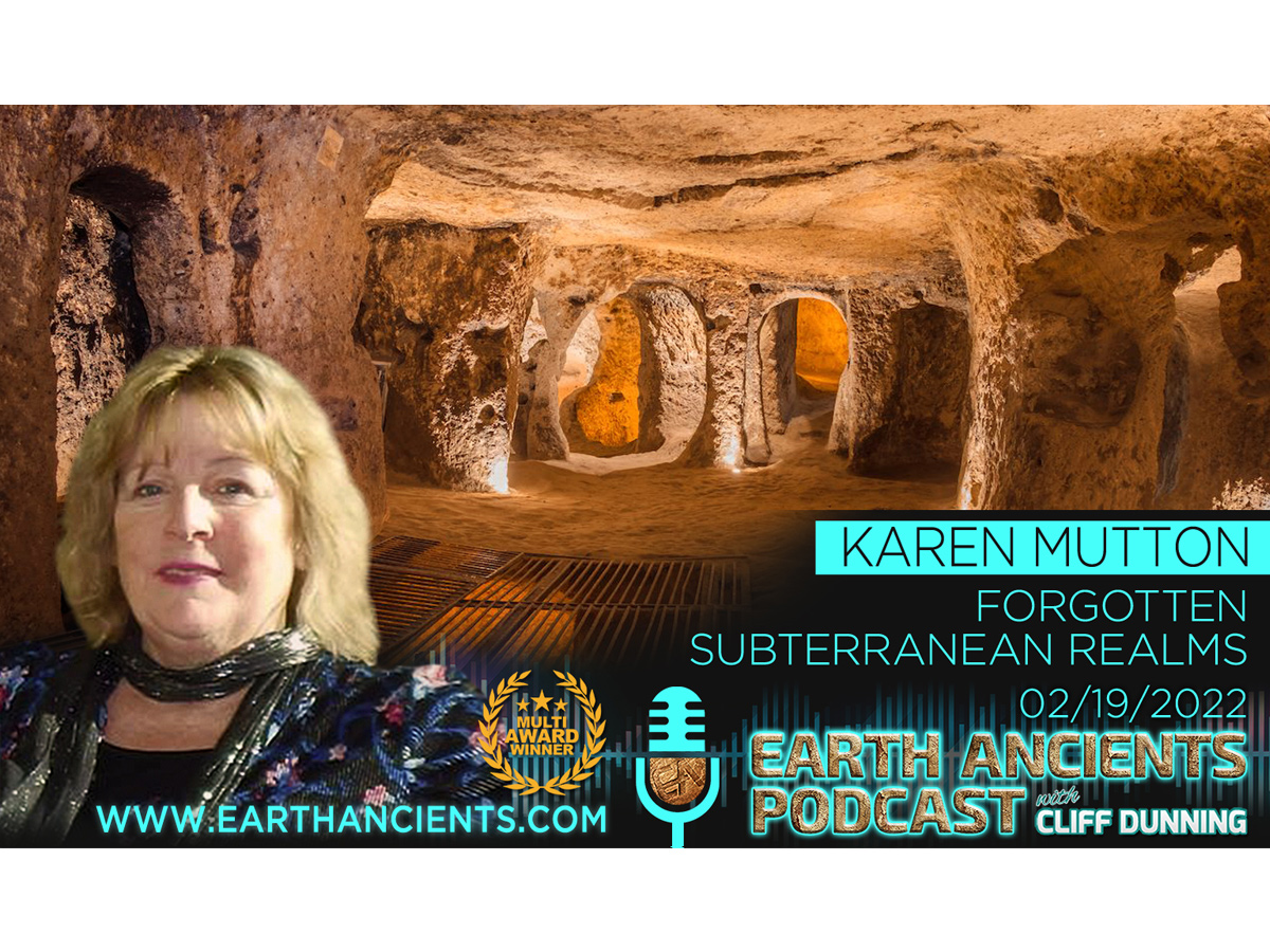 Karen Mutton: Ancient Subterranean Cities of Earth - Earth Ancients