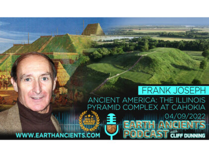 Frank Joseph: Ancient America, The Illinois Pyramid Complex at Cahokia